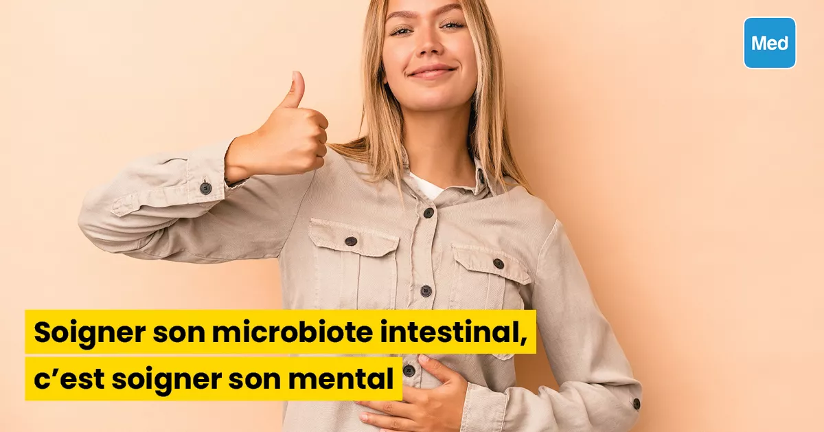 Soigner son microbiote intestinal, c'est soigner son mental 